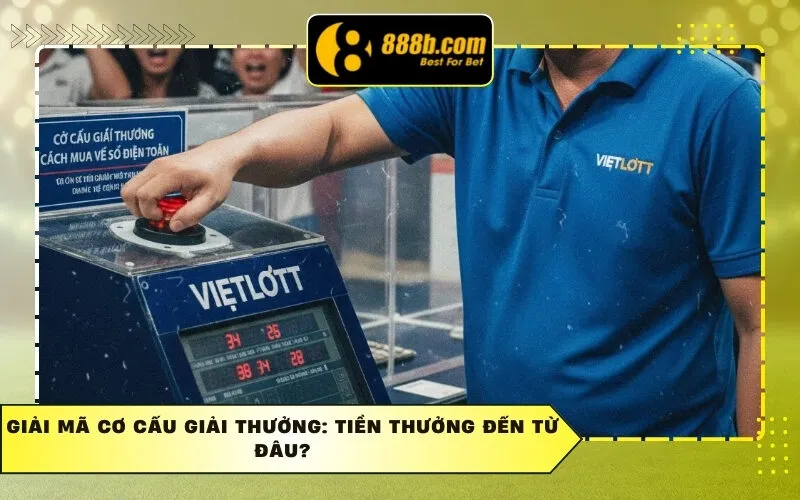 Giải mã cơ cấu giải thưởng: Tiền thưởng đến từ đâu?