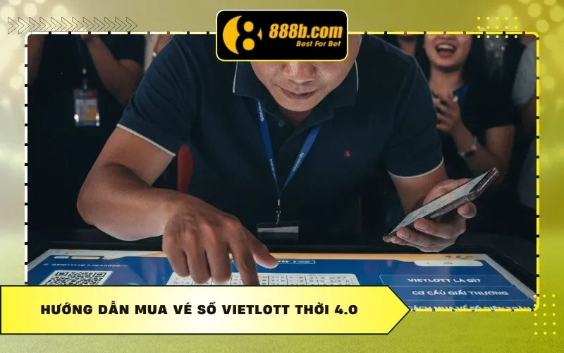 Hướng dẫn mua vé số Vietlott thời 4.0